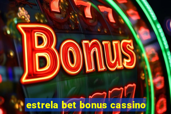 estrela bet bonus cassino