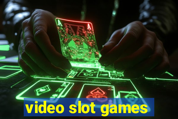 video slot games