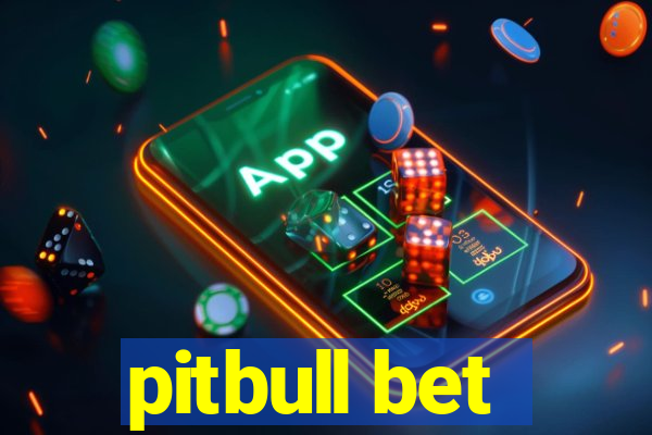 pitbull bet