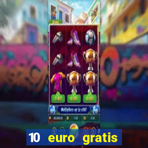 10 euro gratis casino geld