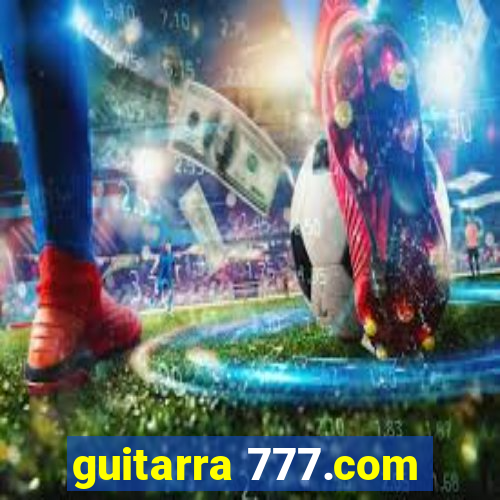 guitarra 777.com