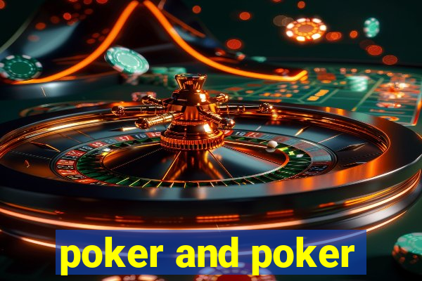 poker and poker