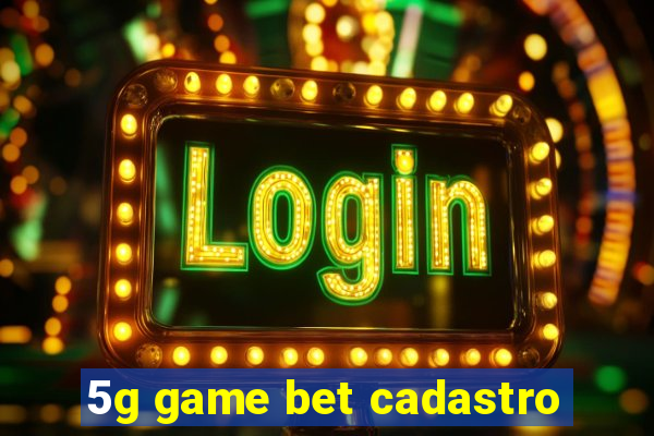 5g game bet cadastro