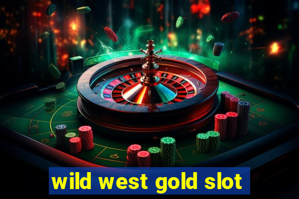 wild west gold slot