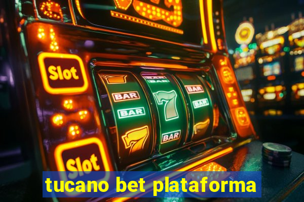 tucano bet plataforma