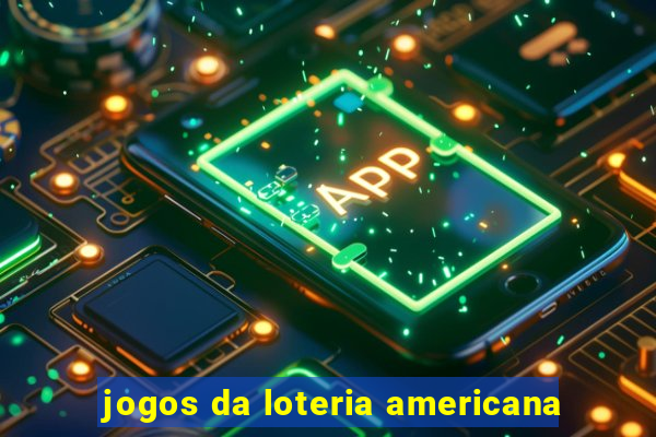 jogos da loteria americana