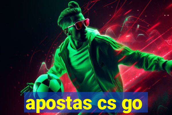 apostas cs go