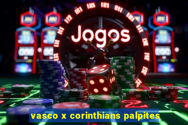 vasco x corinthians palpites