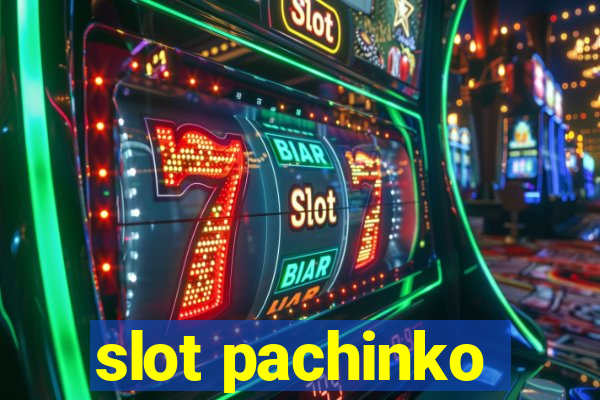 slot pachinko