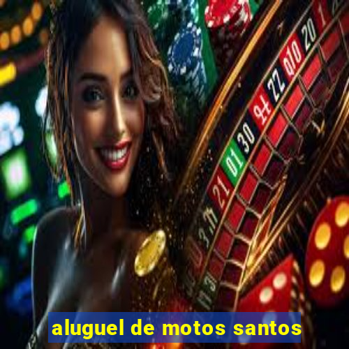 aluguel de motos santos