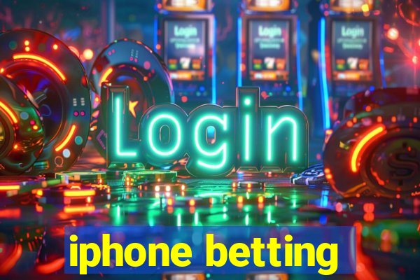 iphone betting