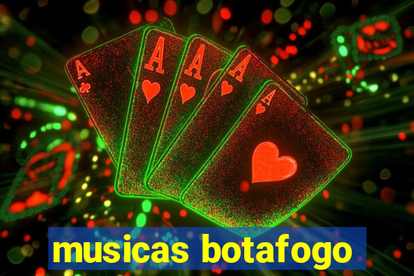 musicas botafogo