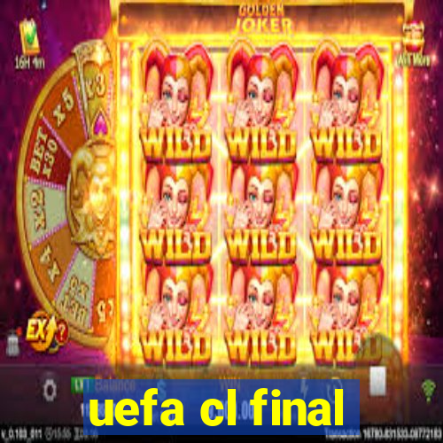 uefa cl final