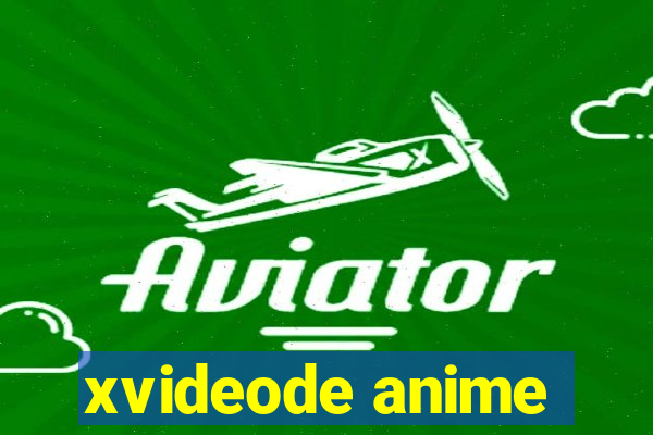 xvideode anime