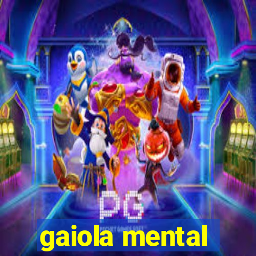 gaiola mental