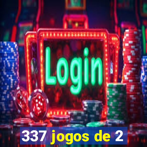 337 jogos de 2