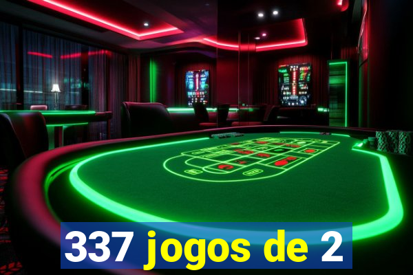 337 jogos de 2