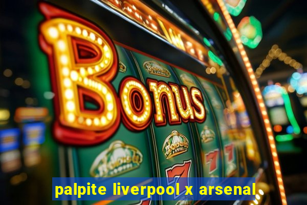 palpite liverpool x arsenal