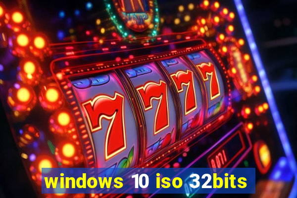 windows 10 iso 32bits