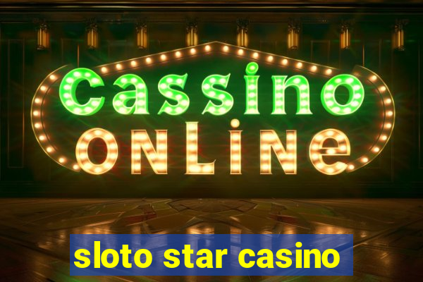 sloto star casino