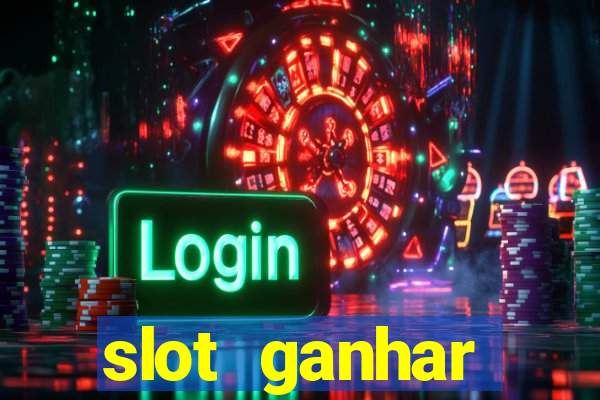 slot ganhar dinheiro no cadastro