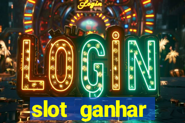 slot ganhar dinheiro no cadastro