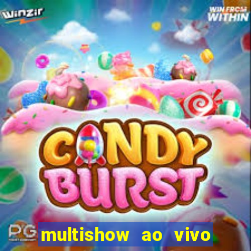 multishow ao vivo de gra莽a