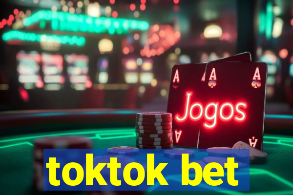 toktok bet