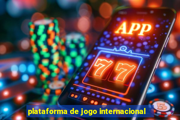 plataforma de jogo internacional