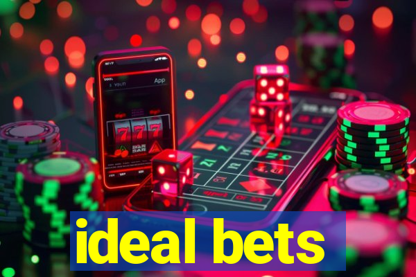 ideal bets