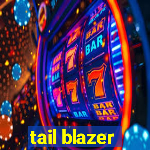 tail blazer