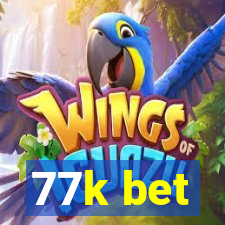 77k bet