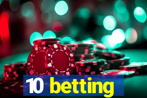 10 betting