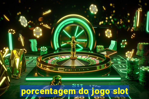 porcentagem do jogo slot