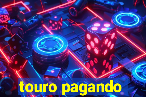 touro pagando