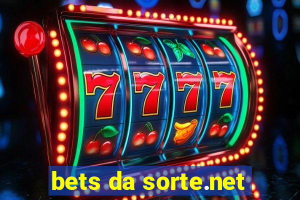 bets da sorte.net