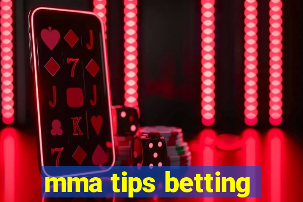 mma tips betting