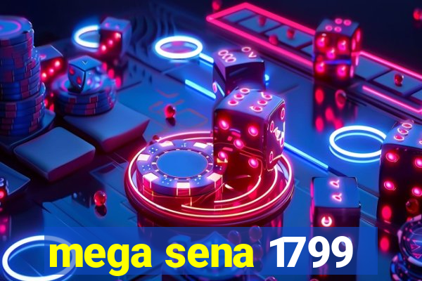 mega sena 1799