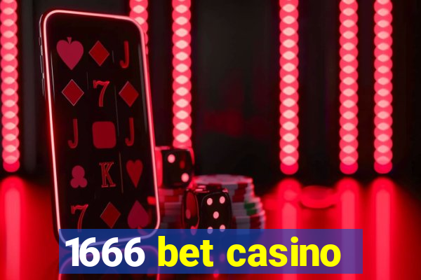 1666 bet casino