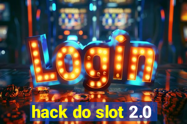 hack do slot 2.0