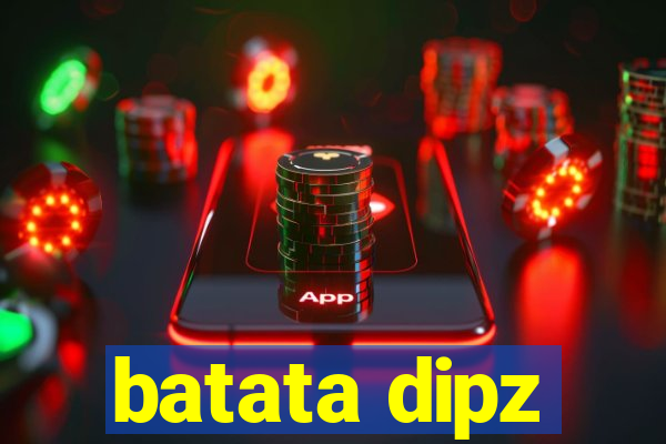 batata dipz