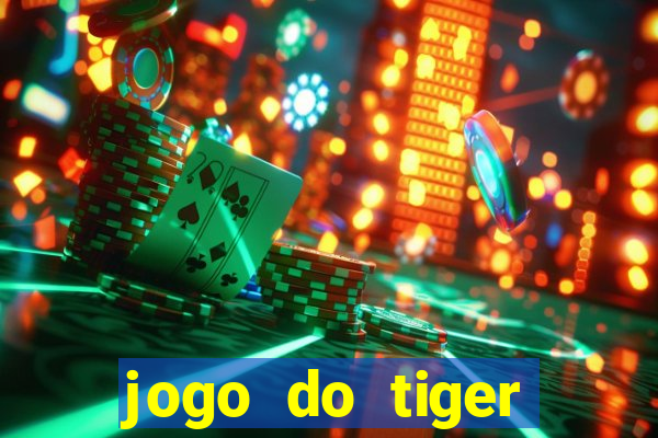 jogo do tiger bonus sem deposito