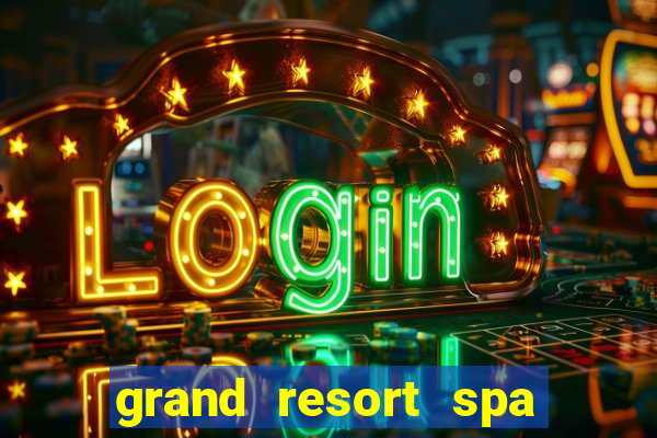 grand resort spa casino iguazu