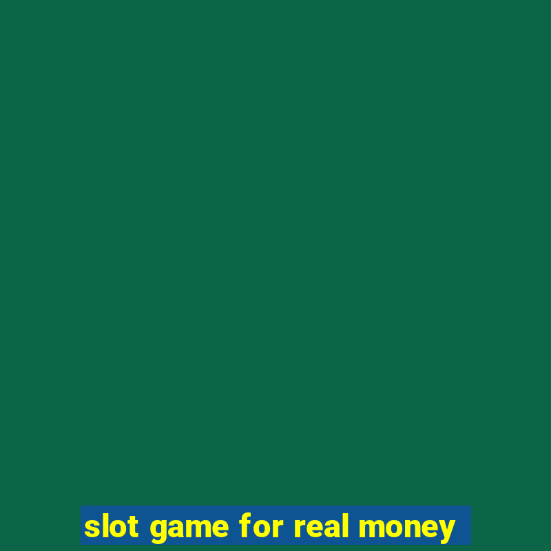 slot game for real money