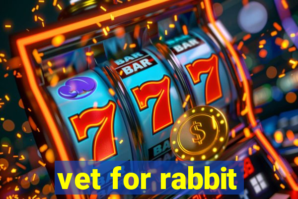 vet for rabbit