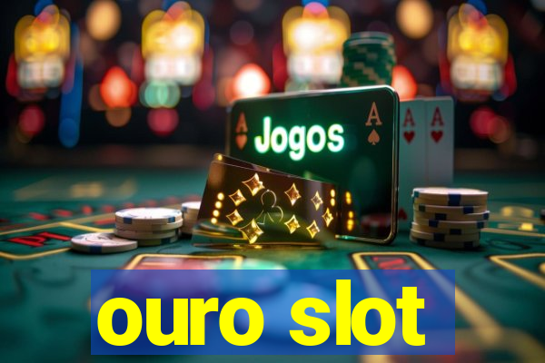 ouro slot