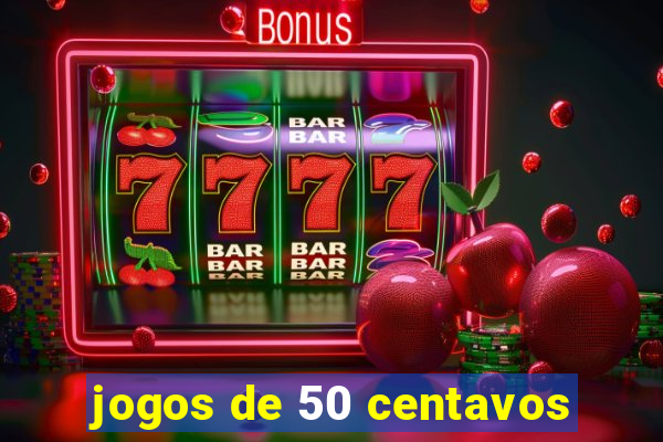 jogos de 50 centavos