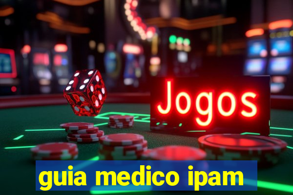 guia medico ipam