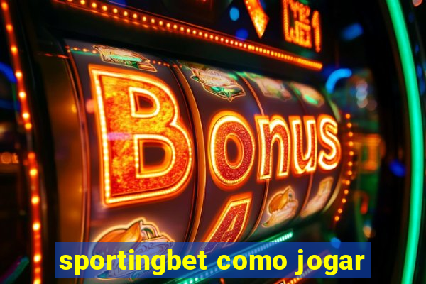 sportingbet como jogar