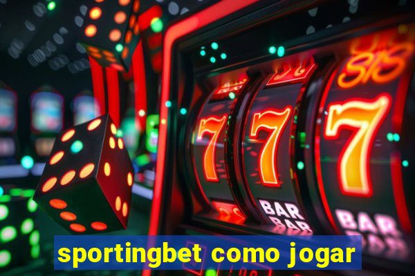 sportingbet como jogar